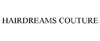 HAIRDREAMS COUTURE