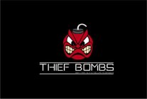 THIEF BOMBS- DON'T WAIT TIL IT'S TOO LATE TO DETONATE