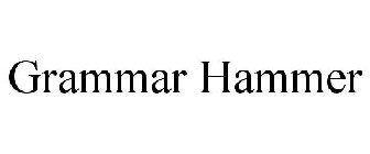 GRAMMAR HAMMER