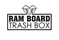 RAM BOARD TRASH BOX