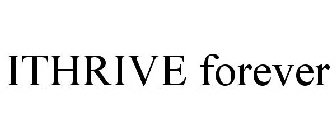 ITHRIVE FOREVER