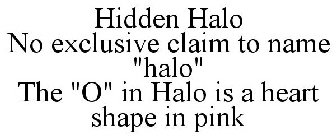 HIDDEN HALO NO EXCLUSIVE CLAIM TO NAME 