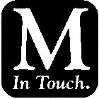 M IN TOUCH.