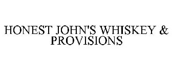 HONEST JOHN'S WHISKEY & PROVISIONS