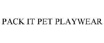 PACK IT PET PLAYWEAR