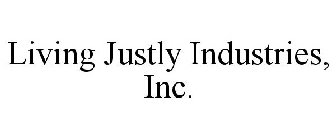 LIVING JUSTLY INDUSTRIES, INC.