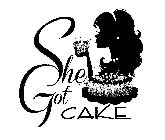 SHE GOT CAKE