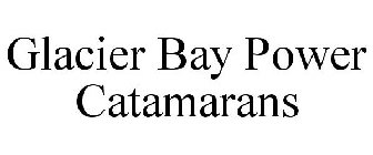 GLACIER BAY POWER CATAMARANS