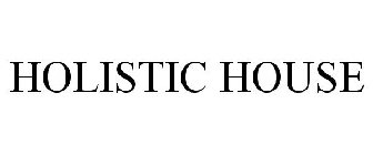 HOLISTIC HOUSE