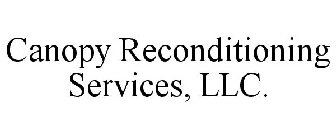 CANOPY RECONDITIONING SERVICES, LLC.