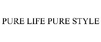 PURE LIFE PURE STYLE