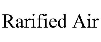 RARIFIED AIR