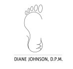 DIANE JOHNSON, D.P.M.