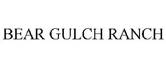 BEAR GULCH RANCH