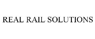 REAL RAIL SOLUTIONS