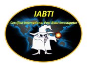 IABTI CERTIFIED INTERNATIONAL POST BLAST INVESTIGATOR