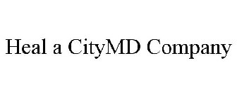 HEAL A CITYMD COMPANY