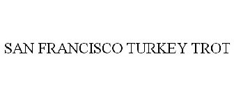 SAN FRANCISCO TURKEY TROT