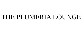 THE PLUMERIA LOUNGE