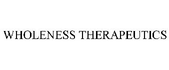 WHOLENESS THERAPEUTICS