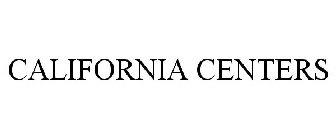 CALIFORNIA CENTERS