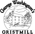 GEORGE WASHINGTON'S GRISTMILL