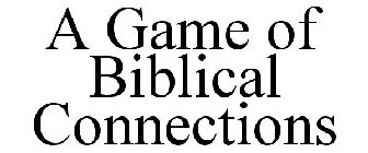 A GAME OF BIBLICAL CONNECTIONS