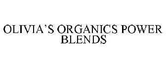 OLIVIA'S ORGANICS POWER BLEND