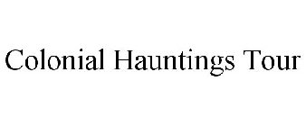 COLONIAL HAUNTINGS TOUR