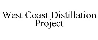 WEST COAST DISTILLATION PROJECT