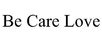 BE CARE LOVE