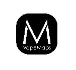 VM VAPE MAPS