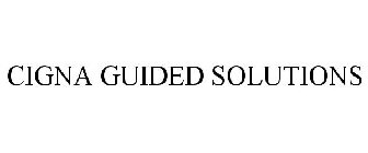 CIGNA GUIDED SOLUTIONS