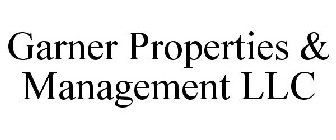 GARNER PROPERTIES & MANAGEMENT LLC