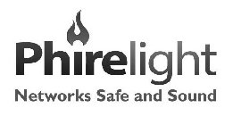 PHIRELIGHT NETWORKS SAFE AND SOUND