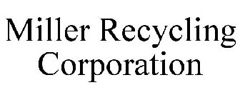 MILLER RECYCLING CORPORATION