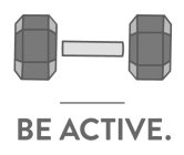 BE ACTIVE.