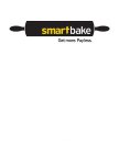 SMART BAKE GET MORE. PAY LESS.