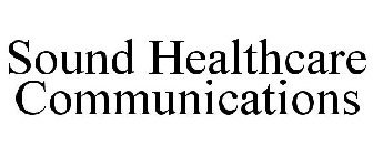 SOUND HEALTHCARE COMMUNICATIONS