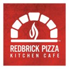 REDBRICK PIZZA KITCHEN CAFE