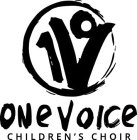 1 V ONE VOICE CHILDREN'S CHOIR