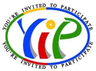 YOU'RE INVITED TO PARTICIPATE YIP