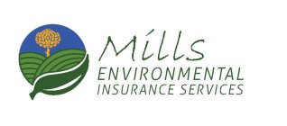 MILLS ENVIRONMENTAL INSURANCE SERVICES