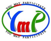 YOU MAY PARTICIPATE YMP