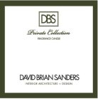 DBS PRIVATE COLLECTION FRAGRANCE CANDLE DAVID BRIAN SANDERS INTERIOR ARCHITECTURE + DESIGN