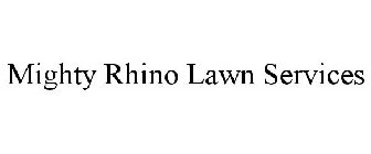 MIGHTY RHINO LAWN SERVICES