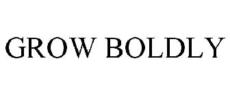 GROW BOLDLY