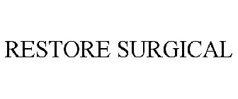 RESTORE SURGICAL