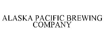 ALASKA PACIFIC BREWING COMPANY