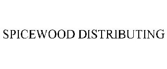 SPICEWOOD DISTRIBUTING